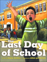Title: The Last Day of School, Author: Louise Borden