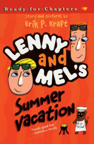 Title: Lenny and Mel's Summer Vacation, Author: Erik P. Kraft