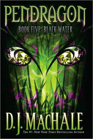 Title: Black Water (Pendragon Series #5), Author: D. J. MacHale