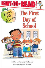 Title: The First Day of School: Ready-to-Read Level 1, Author: Margaret McNamara