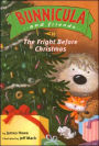 The Fright Before Christmas (Bunnicula and Friends Series #5)