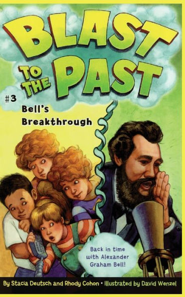 Bell's Breakthrough (Blast to the Past Series #3)