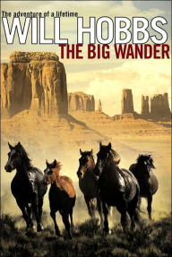 Title: The Big Wander, Author: Will Hobbs