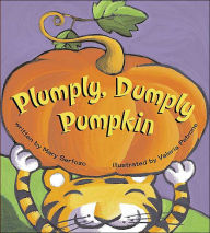 Title: Plumply, Dumply Pumpkin, Author: Mary Serfozo