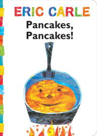 Title: Pancakes, Pancakes!, Author: Eric Carle