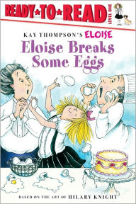 Title: Eloise Breaks Some Eggs (Ready-to-Read Series: Level 1), Author: Tammie Lyon