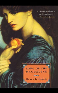 Title: Song of the Magdalene, Author: Donna Jo Napoli