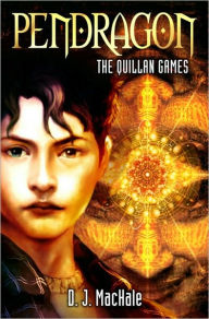 Title: The Quillan Games (Pendragon Series #7), Author: D. J. MacHale