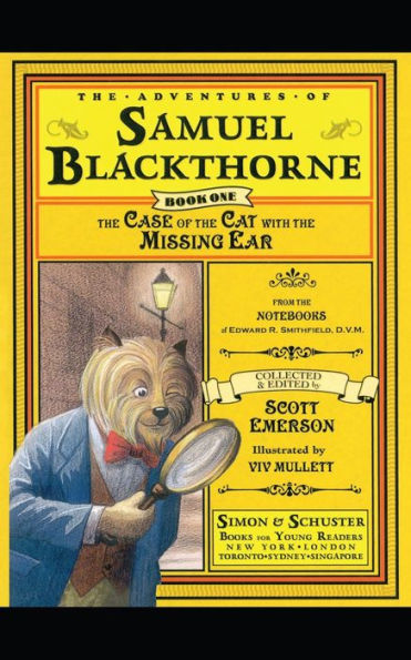The Case of the Cat with the Missing Ear: From the notebooks of Edward R. Smithfield D.V. M.