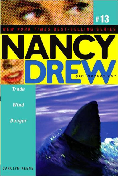 Trade Wind Danger (Nancy Drew Girl Detective Series #13)