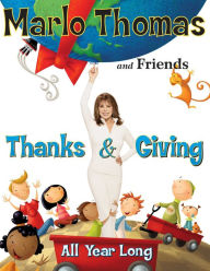 Title: Thanks & Giving: All Year Long, Author: Marlo Thomas