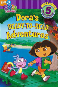 Dora's Ready-to-Read Adventures by Various, Various Artists ...