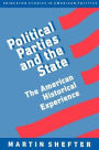 Political Parties and the State: The American Historical Experience / Edition 1