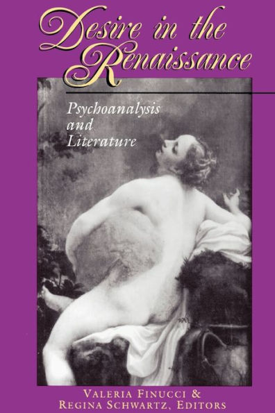 Desire the Renaissance: Psychoanalysis and Literature