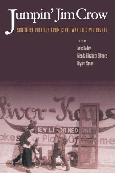 Jumpin' Jim Crow: Southern Politics from Civil War to Civil Rights