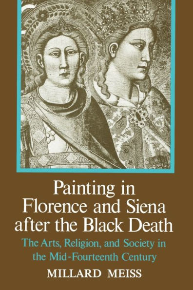 Painting in Florence and Siena after the Black Death / Edition 1
