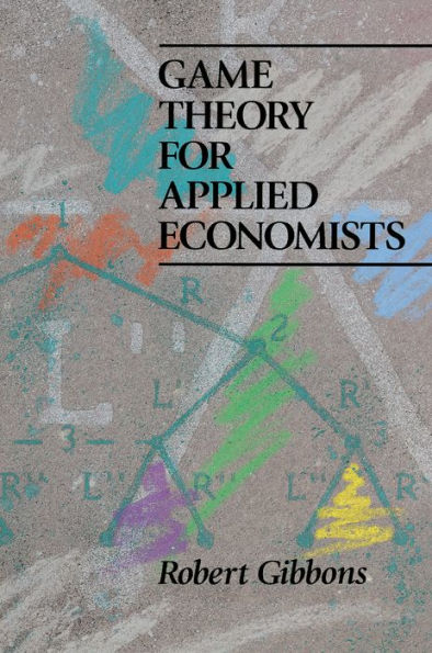 Game Theory for Applied Economists / Edition 1