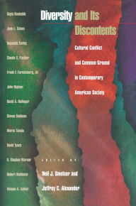 Title: Diversity and Its Discontents: Cultural Conflict and Common Ground in Contemporary American Society / Edition 1, Author: Neil J. Smelser