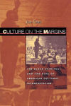 Alternative view 2 of Culture on the Margins: The Black Spiritual and the Rise of American Cultural Interpretation