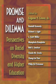 Title: Promise and Dilemma: Perspectives on Racial Diversity and Higher Education, Author: Eugene Y. Lowe