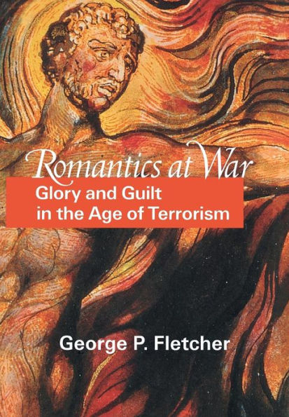 Romantics at War: Glory and Guilt in the Age of Terrorism / Edition 1