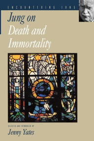 Title: Jung on Death and Immortality, Author: C. G. Jung