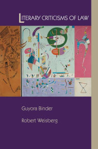 Title: Literary Criticisms of Law, Author: Guyora Binder