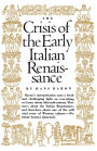 Crisis of the Early Italian Renaissance: Revised Edition / Edition 1