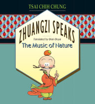 Title: Zhuangzi Speaks: The Music of Nature, Author: Chih-chung Ts'ai