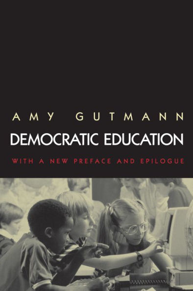 Democratic Education: Revised Edition / Edition 1