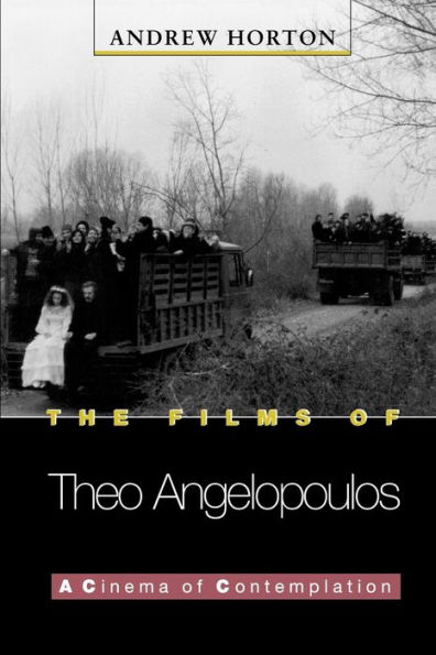 The Films of Theo Angelopoulos: A Cinema Contemplation