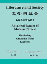Title: Literature and Society: Advanced Reader of Modern Chinese, Author: Chih-p'ing Chou