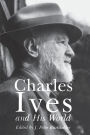 Charles Ives and His World