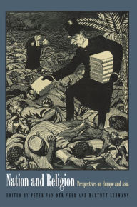 Title: Nation and Religion: Perspectives on Europe and Asia, Author: Peter van der Veer