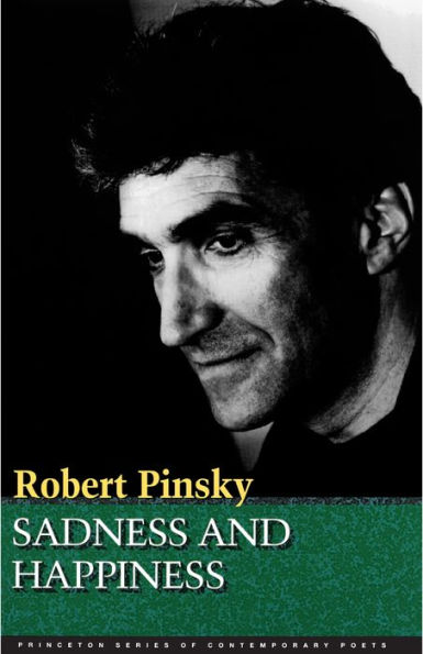 Sadness and Happiness: Poems by Robert Pinsky