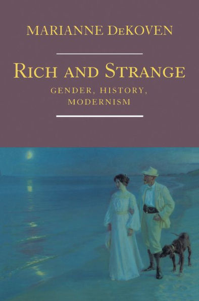 Rich and Strange: Gender, History, Modernism