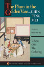 The Plum in the Golden Vase or, Chin P'ing Mei: Volume One: The Gathering / Edition 1