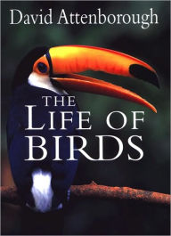 Title: The Life of Birds, Author: David Attenborough