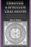 Alternative view 2 of Through a Speculum That Shines: Vision and Imagination in Medieval Jewish Mysticism