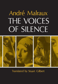 Title: The Voices of Silence: Man and his Art. (Abridged from The Psychology of Art), Author: Andre Malraux
