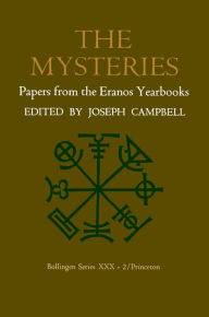 Title: Papers from the Eranos Yearbooks, Eranos 2: The Mysteries, Author: Joseph Campbell