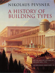 Title: A History of Building Types / Edition 1, Author: Nikolaus Pevsner