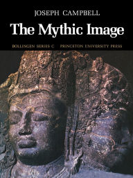 Title: The Mythic Image, Author: Joseph Campbell