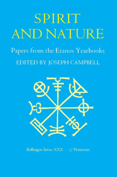 Papers from the Eranos Yearbooks, Eranos 1: Spirit and Nature