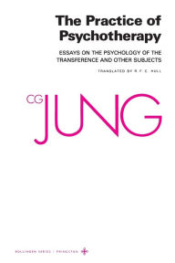 Title: Collected Works of C. G. Jung, Volume 16: Practice of Psychotherapy, Author: C. G. Jung