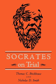 Title: Socrates on Trial, Author: Thomas C. Brickhouse