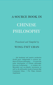 Title: A Source Book in Chinese Philosophy / Edition 1, Author: Wing-Tsit Chan