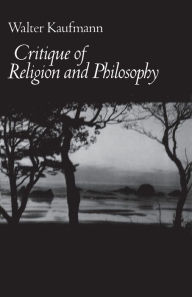 Title: Critique of Religion and Philosophy, Author: Walter A. Kaufmann