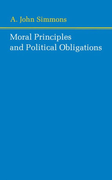 Moral Principles and Political Obligations / Edition 1
