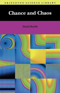 Title: Chance and Chaos, Author: David Ruelle